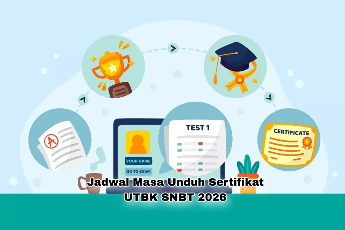 Panduan Penting Jadwal Unduh Sertifikat UTBK SNBT 2026 Bagi Seluruh Calon Mahasiswa Baru